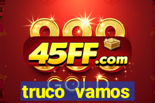 truco vamos torneios online